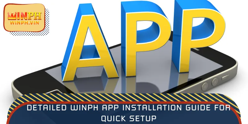 Detailed WINPH app installation guide for quick setup