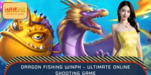 Dragon Fishing WINPH – Ultimate Online Shooting Game