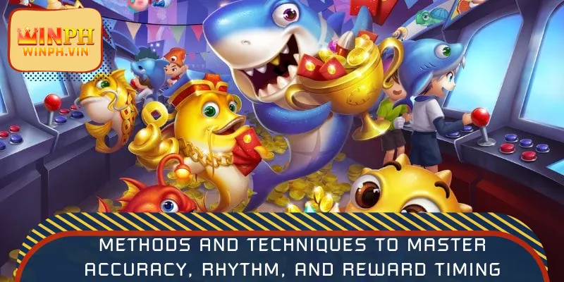 Methods and techniques to master accuracy, rhythm, and reward timing