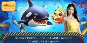 Ocean Fishing – The Ultimate Marine Adventure by WINPH