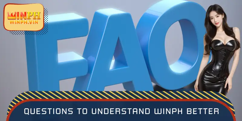 Questions to understand WINPH better